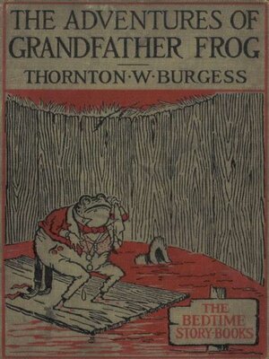 cover image of The Adventures of Grandfather Frog, Illustrated